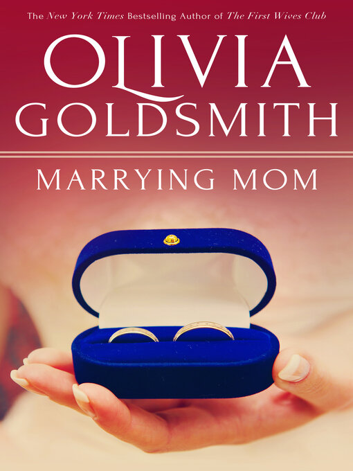 Title details for Marrying Mom by Olivia Goldsmith - Available